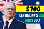 700 Centrelink Cash Boost Coming This July 1